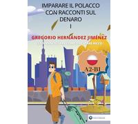 Imparare il polacco con racconti sul denaro I: Giovanni scopre come diventare ricco