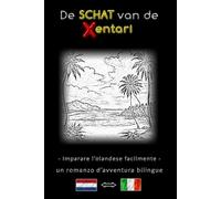 Imparare l’olandese facilmente - Una storia d’avventura bilingue - Il tesoro degli Xentari ⇔ De schat van de Xentari - Impara l’olandese in modo ... svedese - olandese - Romanzo d’avventura