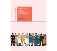 Imparare l'arabo ascoltando. Con Audio. Con Contenuto digitale per download e accesso online (Manuali universitari)