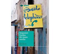 Imparare l'arabo dei mass media: Vol. 1 (Manuali universitari)