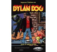 Imparare l'italiano con i fumetti. Dylan Dog. Jack lo Squartatore: Dylan Dog - Jack lo squartatore. Libro