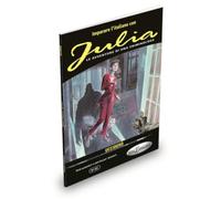 Imparare l'italiano con i fumetti: Julia - Uccidero. Libro