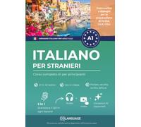 Imparare l'italiano per stranieri: Corso completo A1 per principianti con audio: Impara l'italiano con un metodo strutturato. Per uso in on ... Ideale per Celi, Plida, Cils.: 1 (L2)