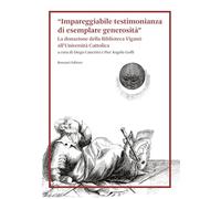 «Impareggiabile testimonianza di esemplare generosità». La donazione della Biblioteca Viganò all'Università Cattolica (Raccolte storiche)