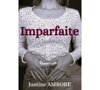 IMPARFAITE: Syndrome de l'Intestin Irritable - Troubles alimentaires - Endométriose