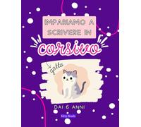 Impariamo a scrivere in corsivo: dai 6 anni