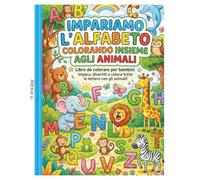 Impariamo l'alfabeto colorando con gli animali: Libro da colorare per bambini