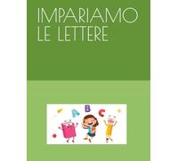 IMPARIAMO LE LETTERE: L'ALFABETO