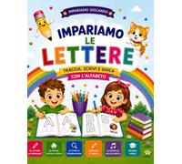 Impariamo le lettere: Traccia, scrivi e gioca con l'alfabeto (Impariamo Giocando)