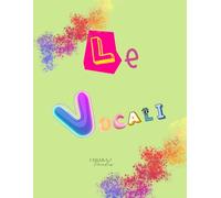 IMPARIAMO LE VOCALI.