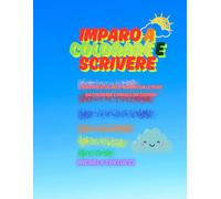 Imparo a colorare e scrivere: Libro prescolare 3-6 anni con lettere da colorare e parole da copiare