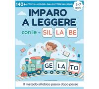 Imparo a Leggere con le Sillabe: 140+ Attività · Percorso Completo XXL in 4 Fasi · Dalle Lettere alle Prime Frasi con il Metodo Sillabico Passo dopo Passo · 5-7 Anni