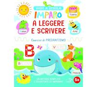 Imparo a leggere e scrivere. Ediz. a colori (Vado a scuola)