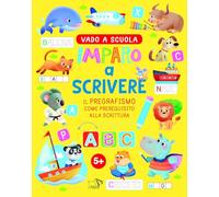Imparo a scrivere. Ediz. a colori (Vado a scuola)