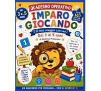 IMPARO GIOCANDO: Il mio quaderno operativo dai 3 ai 5 anni