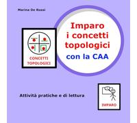 Imparo i concetti topologici con la CAA: attività pratiche e di lettura (Attività con la CAA: esploriamo con la CAA!)