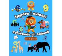 Imparo i Numeri Colorando con gli Animali: Libro da Colorare per Bambini 3-5 Anni | Numeri da 1 a 10, Attività Educative e Disegni Facili: Libro ... Linee Spesse (Imparare Colorando Gli Animali)