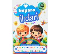 Imparo il Dari. Libro di Attività per Bambini di 4, 5 e 6 Anni: Oltre 100 Esercizi per Imparare a Leggere e Scrivere in Dari