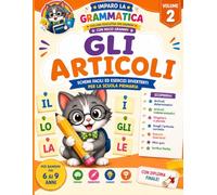 Imparo la grammatica con Micio Grammy - Gli Articoli: Esercizi colorati per bambini della scuola primaria con spiegazioni, giochi e verifiche