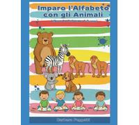 Imparo l'alfabeto con gli animali: Libro da colorare 1-3 anni (Imparo giocando)