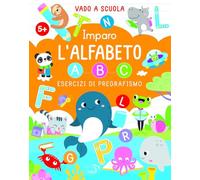 Imparo l'alfabeto. Ediz. a colori (Vado a scuola)