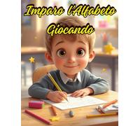 Imparo L'Alfabeto giocando: Libricino per bambini