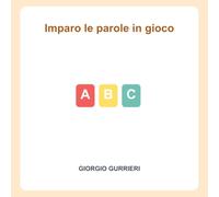 Imparo le parole in gioco (Leggo e imparo con Giorgio)