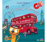 Imparo l'inglese con Cat and Mouse. Go to London! Ediz. illustrata. Con CD Audio
