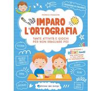 Imparo l'ortografia. Tante attività e giochi per non sbagliare più! Ediz. a colori (i quaderni di italiano)