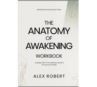 Imparting Knowledge from the anatomy of awakening: Aligned with the original book’s stylistic pattern