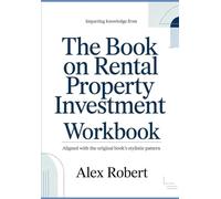 Imparting Knowledge from the book on rental property investment: Aligned with the original book’s stylistic pattern