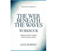 Imparting Knowledge from the web beneath the waves: Aligned with the original book’s stylistic pattern