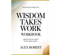 Imparting Knowledge from Wisdom takes work: Aligned with the original book’s stylistic pattern