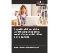 Impatto dei servizi a valore aggiunto sulla soddisfazione dei clienti delle banche