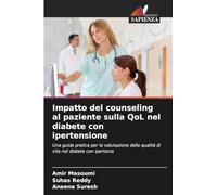 Impatto del counseling al paziente sulla QoL nel diabete con ipertensione: Una guida pratica per la valutazione della qualità di vita nel diabete con ipertonia