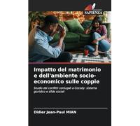 Impatto del matrimonio e dell'ambiente socio-economico sulle coppie: Studio dei conflitti coniugali a Cocody: sistema giuridico e sfide sociali