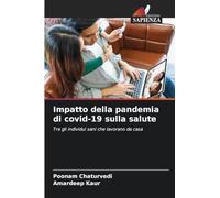 Impatto della pandemia di covid-19 sulla salute: Tra gli individui sani che lavorano da casa
