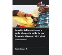 Impatto della resistenza e della pliometria sulla forma fisica dei giocatori di cricket: Fisioterapia sportiva