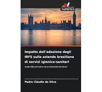Impatto dell'adozione degli IRFS sulle aziende brasiliane di servizi igienico-sanitari: Analisi della percezione dei professionisti del settore