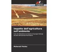 Impatto dell'agricoltura sull'ambiente: Caso di coltivazione di cinquina nel gruppo Kalonge da parte dell'azienda Pharmakina