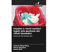 Impatto e rischi sanitari legati alla gestione dei rifiuti biomedici