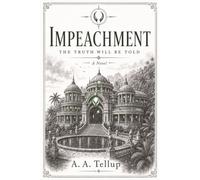 Impeachment: The Truth Will Be Told