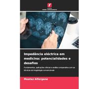 Impedância eléctrica em medicina: potencialidades e desafios: Fundamentos, aplicações clínicas e análise comparativa com as técnicas de imagiologia convencionais
