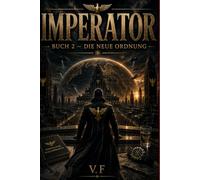 IMPERATOR: Buch 2 - Die Neue Ordnung (IMPERATOR (version allemande))