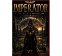 IMPERATOR: Libro 2 - Il Nuovo Ordine (IMPERATOR (version italienne))