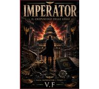 IMPERATOR: Saga Imperator - Tomo 1 : Il Crepuscolo delle Leggi (IMPERATOR (version italienne))