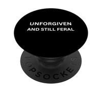 Imperdonado y todavía Feral. ¡No me preguntes! PopSockets PopGrip Adhesivo