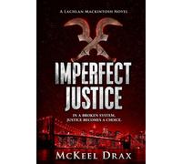 Imperfect Justice: When the System is Broken, Justice is a Choice (Imperfect Series)
