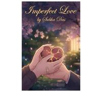 Imperfect Love: A Novel of Second Chances and the Beauty of Broken Things