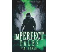 ImPerfect Tales: A Collection of Urban Fantasy Stories from the Award-Winning imPerfect Cathar Series